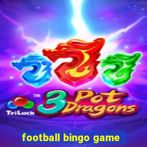 football bingo game - play now